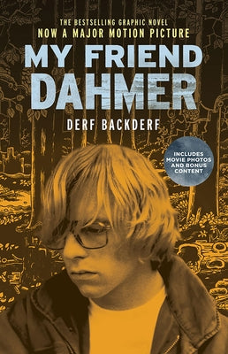 My Friend Dahmer Movie Tie-In Edition by Backderf, Derf