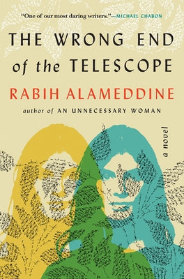 The Wrong End of the Telescope by Alameddine, Rabih