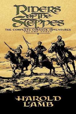 Riders of the Steppes by Lamb, Harold