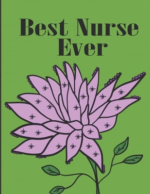 Best Nurse Ever: Color the Stress Away with this Unique Nursing Coloring Book. Great for Hosptial Staff Workers Employees and Those In by Publishing, Originalcoloringpages