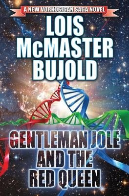 Gentleman Jole and the Red Queen: Volume 17 by Bujold, Lois McMaster