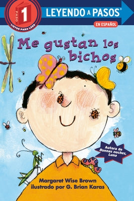 Me Gustan Los Bichos (I Like Bugs Spanish Edition) by Brown, Margaret Wise