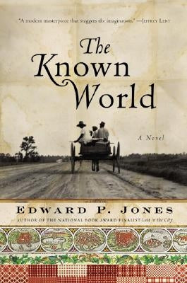 The Known World by Jones, Edward P.