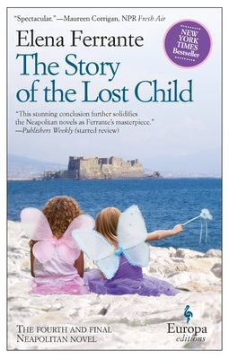 The Story of the Lost Child: A Novel (Neapolitan Novels, 4) by Ferrante, Elena