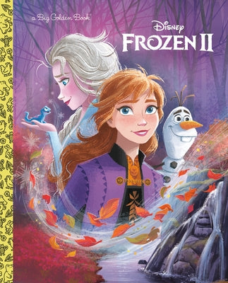 Frozen 2 Big Golden Book (Disney Frozen 2) by Scollon, Bill