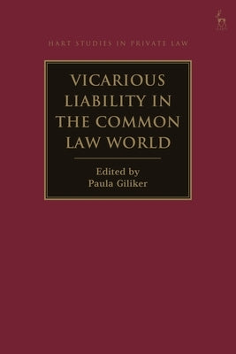 Vicarious Liability in the Common Law World by Giliker, Paula