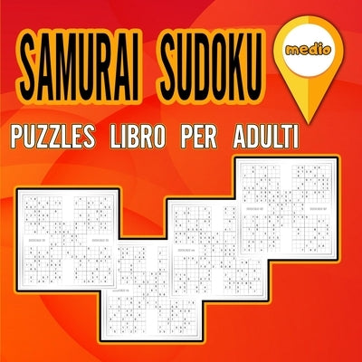 Samurai Sudoku Puzzles libro per adulti medio: Libro di attività per adulti e amanti dei puzzle sudoku / Libro di puzzle per modellare il tuo cervello by Meabot, Kent