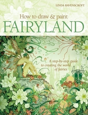 How to Draw & Paint Fairyland by Ravenscroft, Linda