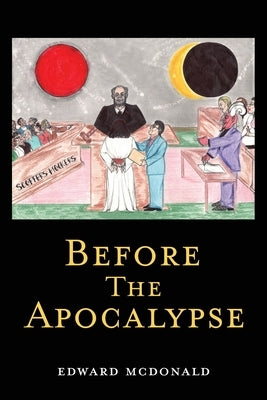 Before The Apocalypse by McDonald, Edward
