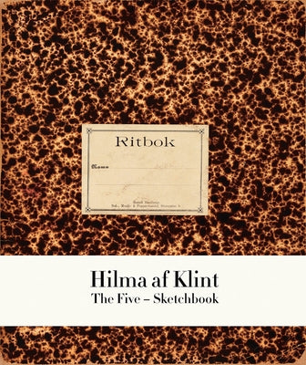 Hilma AF Klint: The Five Sketchbook 2 by Af Klint, Hilma