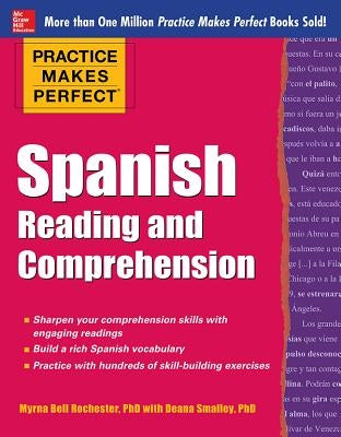 Practice Makes Perfect Spanish Reading and Comprehension by Rochester, Myrna Bell