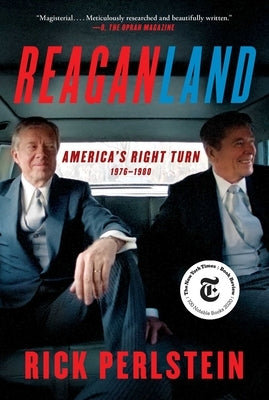 Reaganland: America's Right Turn 1976-1980 by Perlstein, Rick