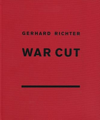 Gerhard Richter: War Cut (English Edition) by Richter, Gerhard