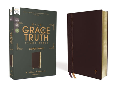 Nasb, the Grace and Truth Study Bible, Large Print, Leathersoft, Maroon, Red Letter, 1995 Text, Comfort Print by Mohler Jr, R. Albert