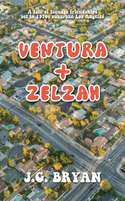 Ventura and Zelzah by Bryan, J. G.