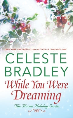 While You Were Dreaming by Bradley, Celeste