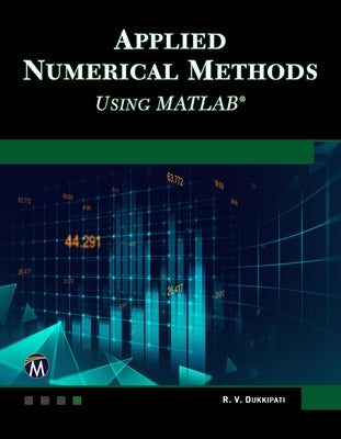 Applied Numerical Methods Using MATLAB by Dukkipati, R. V.
