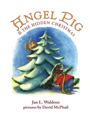 Angel Pig and the Hidden Christmas by Waldron, Jan