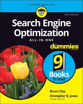 Search Engine Optimization All-In-One for Dummies by Clay, Bruce