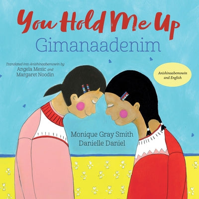You Hold Me Up / Gimanaadenim by Gray Smith, Monique