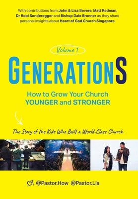 GenerationS Volume 1: How to Grow Your Church Younger and Stronger. The Story of the Kids Who Built a World-Class Church by Tan, Seow How