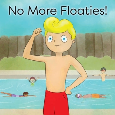 No More Floaties! by Nixon, Michelle