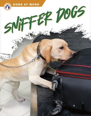 Sniffer Dogs by Norton, Elisabeth