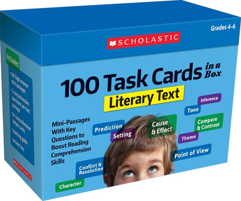 100 Task Cards in a Box: Literary Text: Mini-Passages with Key Questions to Boost Reading Comprehension Skills by Scholastic