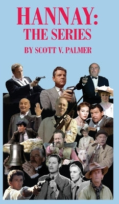 Hannay: The Series: The Series by Palmer, Scott V.