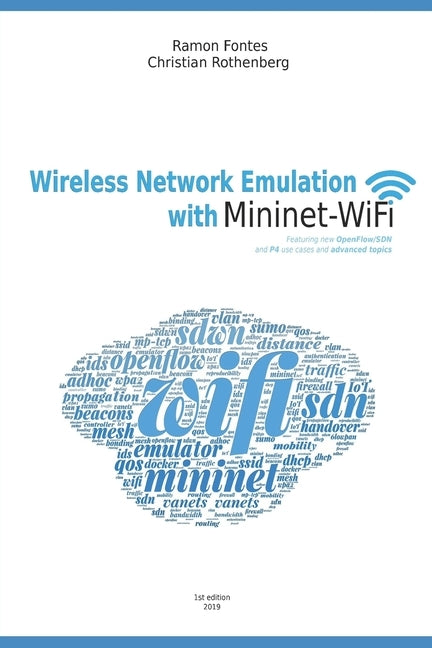 Wireless Network Emulation with Mininet-WiFi by Rothenberg, Christian