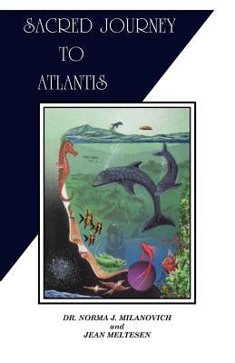 Sacred Journey To Atlantis by Meltesen, Jean