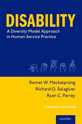 Disability: A Diversity Model Approach in Human Service Practice by Mackelprang, Romel W.