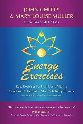 Energy Exercises: Easy Exercises for Health and Vitality by Chitty, John