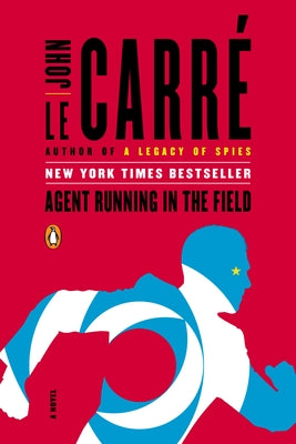 Agent Running in the Field by Le Carr&#233;, John