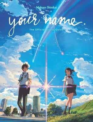 Your Name. the Official Visual Guide by Shinkai, Makoto