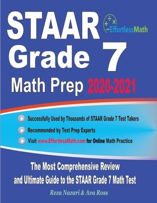 STAAR Grade 7 Math Prep 2020-2021: The Most Comprehensive Review and Ultimate Guide to the STAAR Grade 7 Math Test by Ross, Ava