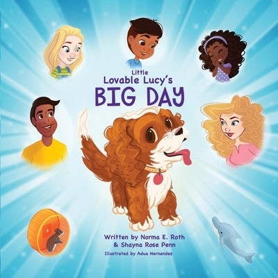 Little Lovable Lucy's Big Day by Roth, Norma E.
