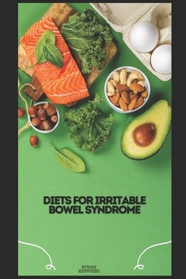 Diets For Irritable Bowel Syndrome by Zeppieri, Susan