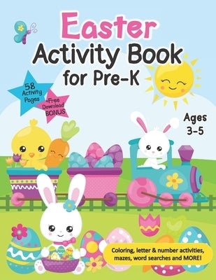 Easter Activity Book for Pre-K: Fun Easter Themed Learning Workbook for Preschool Kids Ages 3-5 - Skills Activities Pages, Number And Letter Tracing, by Alexander, Dawn L.