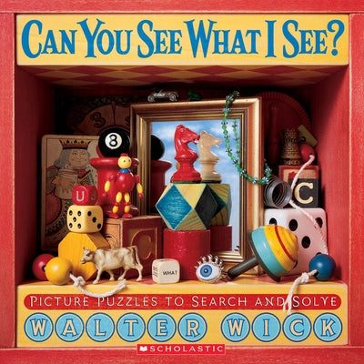 Can You See What I See?: Picture Puzzles to Search and Solve by Wick, Walter