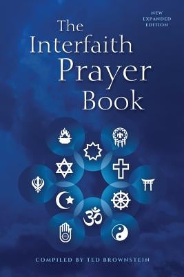 The Interfaith Prayer Book: New Expanded Edition by Brownstein, Ted