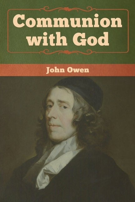 Communion with God by Owen, John