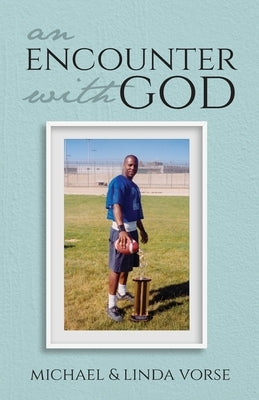 An Encounter with God by Vorse, Michael