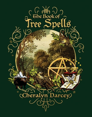 The Book of Tree Spells by Darcey, Cheralyn