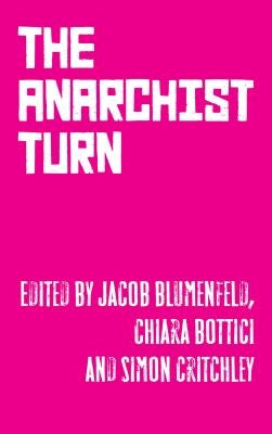 The Anarchist Turn by Blumenfeld, Jacob