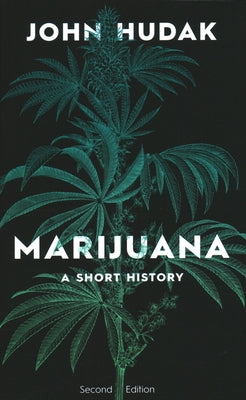 Marijuana: A Short History by Hudak, John