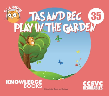 Tas and Bec Play in the Garden: Book 35 by Ricketts, William