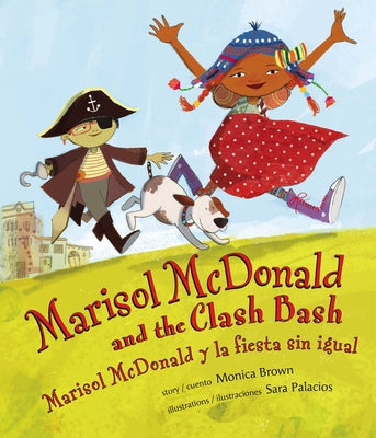 Marisol McDonald and the Clash Bash: Marisol McDonald Y La Fiesta Sin Igual by Brown, Monica