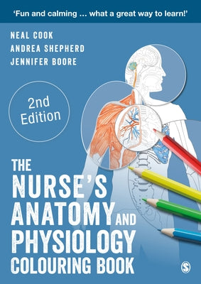 The Nurse&#8242;s Anatomy and Physiology Colouring Book by Cook, Neal