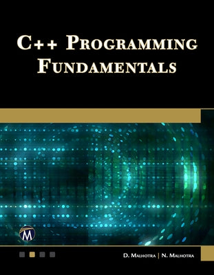 C++ Programming Fundamentals by Malhotra, D.